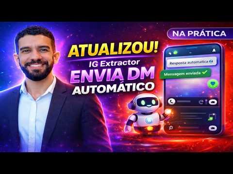 IG Extractor ATUALIZADO: Agora ENVIA MENSAGENS AUTOMÁTICAS no Instagram (Na Prática)