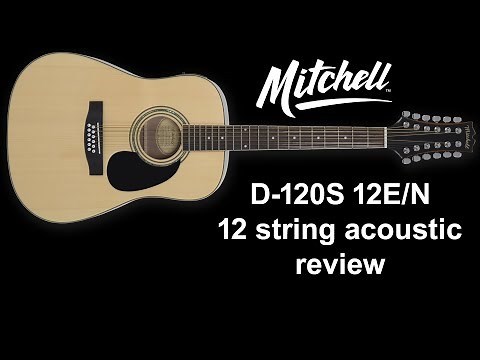 Mitchell D 120 S 12 string acoustic guitar review