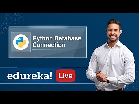 Python Recap - 4 | MySQL Database Connection in Python | Python Tutorial | Python Training | Edureka