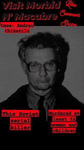 Andrei Chikatilo was a Soviet serial killer during the 80s and late 70s To read the full story visit Morbid N' Macabre - Trademark #morbidnmacabre | Morbid N' Macabre - Trademark