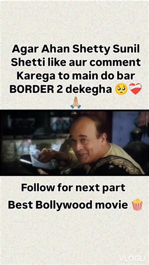 crazy movie on Instagram: "Agar Ahan Shetty Sunil Shetti like aur comment Karega to main do bar BORDER 2 dekeghaAgar Anand se bhaiya Sunil Shetti like recommend Karega to main do bar Bolo to dekhunga"