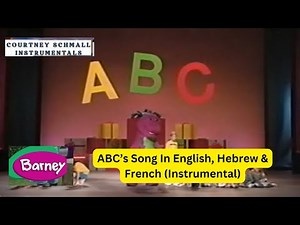 Barney : ABC’s Song In English, Hebrew & French (Instrumental)