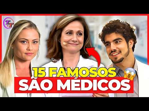 15 FAMOSOS QUE SÃO MÉDICOS NA VIDA REAL E VOCÊ NEM IMAGINAVA!