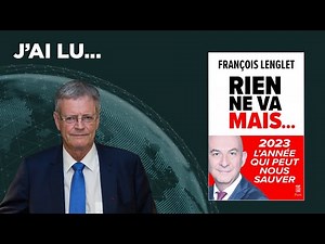 I read... "Nothing's going well, but...", a book by François Lenglet