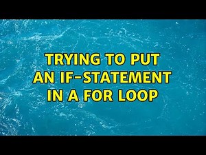 Trying to put an if-statement in a for loop