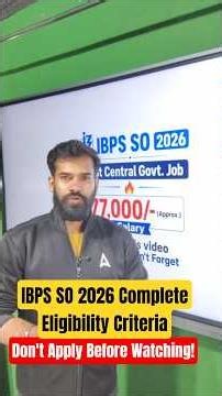 IBPS SO 2026 Complete Eligibility Criteria #ibpsso #ibps #shortsfeed #2026 #shorts #viral #trending