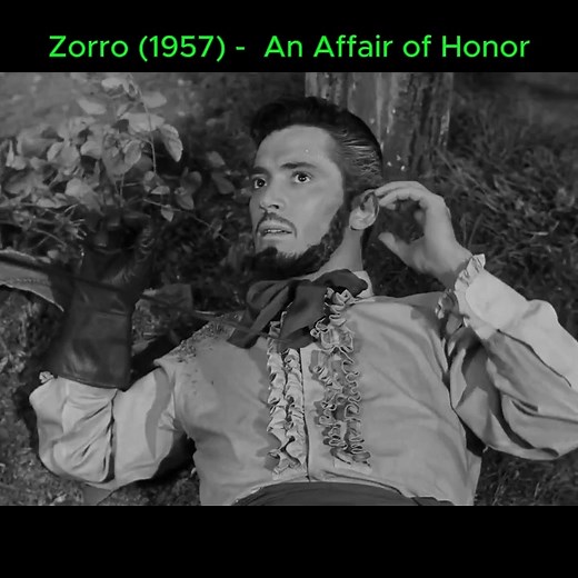 Zorro (1957) - Season 2 Episode 31 - An Affair of Honor 8 | Jackson Speed 𓃲 𓃡