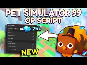 *NEW* Pet Simulator 99 OP Script (PASTEBIN) 2025