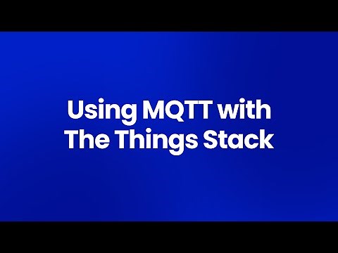 Using MQTT in The Things Stack