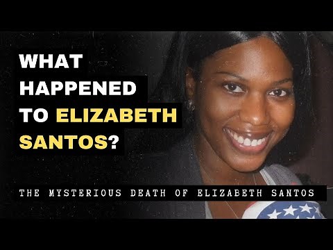 Elizabeth Santos: The Most Mysterious Death