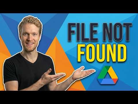 Google Drive Error File Not Found (Easy Fix Guide)