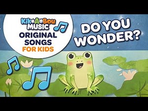 Do You Wonder (Official Music Video) - Original Music for Kids - Sing Along Songs