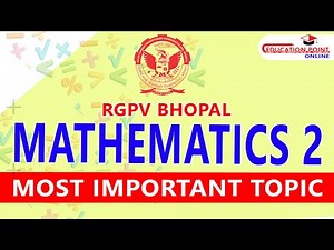 RGPV Mathematics 2 Most Important Topics RGPV B.Tech 2nd Semester 1st Year