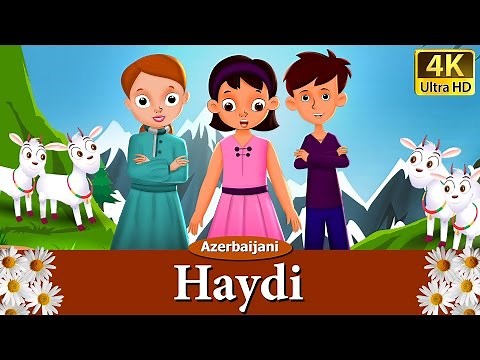 Haydi |Heidi in Azeri | Nagillar Alemi | Azerbaijani Fairy Tales