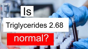 Is Serum Triglycerides 2.68 high, normal or dangerous? What does Serum Triglycerides level 2.68 mean?