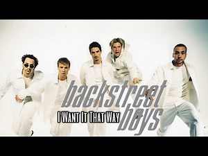 [4K] Backstreet Boys - I Want It That Way (Music Video)