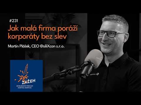 231 | Martin Plášek | Jak malá firma poráží korporáty bez slev