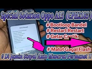 Mengatasi Oppo A15 ( CPH2185 ) Bootloop Bandel Hardbrik & Kasus Software Lainya !