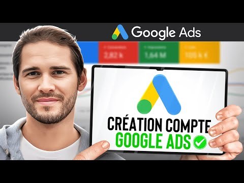 Comment CRÉER un Compte Google Ads en 2026 // [FORMATION GRATUITE pour Débutant]
