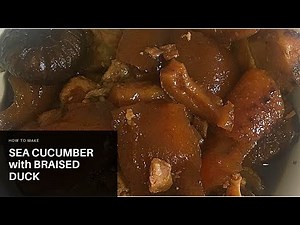 How to make sea cucumber with braised duck 海参鸭