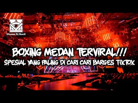 DJ BOXING MEDAN TERVIRAL !!! DJ BOXING PALING ENAK DJ BOXING MEDAN FULL BASS VIRAL TIKTOK TERBARU