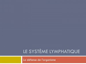 Le système lymphatique - SlideServe