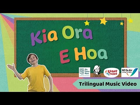 Kia Ora E Hoa Music Video | NZSL | Te Reo Māori | Trilingual Music Video | Welcome Song For Kids