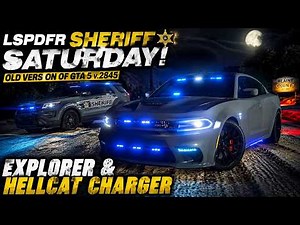 🚔 GTA 5 MODS LSPDFR SHERIFF SATURDAY! Ford Explorer Meets Unmarked Hellcat Charger
