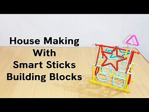 Making of Home with Smart Stick Building Blocks | Stick Building Blocks