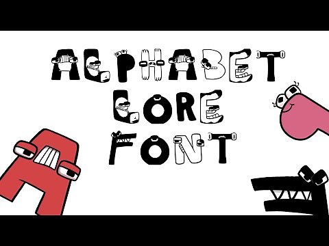 Alphabet Lore Font | Alphabet lore animation