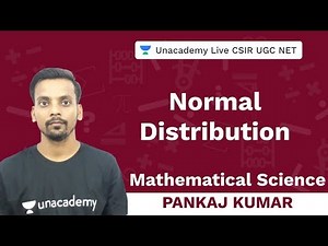 Normal Distribution | Mathematical Science | Unacademy Live CSIR UGC NET | Pankaj Kumar
