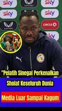 Senegal Coach Introduces Prayer to the Whole World
