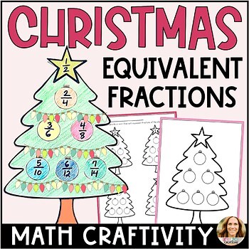Christmas Math Craft - Equivalent Fractions Christmas Tree Craftivity 4th Grade