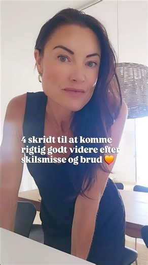 4 skridt til at komme rigtig godt videre efter skilsmisse og brud ❤️‍🩹