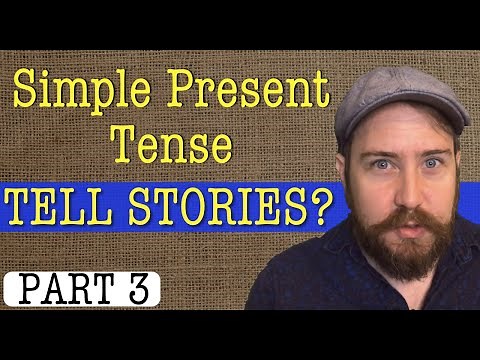How to use the Simple Present Tense | Part 3: Tell Stories!