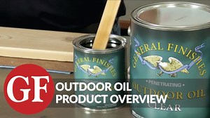 General Finishes Outdoor Oil Product Overview
