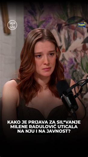 Glumica Milena Radulović otkriva kako je prijava za sil*vanje uticala na nju i na javno mnjenje? 📺Podcast ,,SADA I OVDE” sa Snežanom Dakić pogledajte na Hype TV YouTube kanalu. #sadaiovde #hypetv #mts | Hype TV