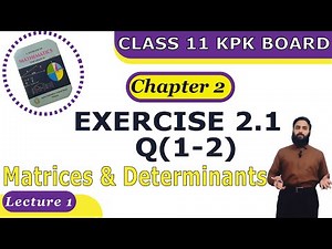 Exercise 2.1 FSC Part 1 Math KPK Board/New Federal | Ch 2, Q # (1-2) | F.S.C & I.C.S | Lecture 1