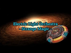 Electric Light Orchestra (ELO) - "Strange Magic" HQ/With Onscreen Lyrics!