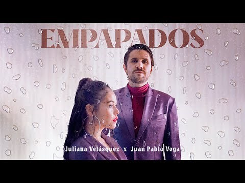 Juliana - Empapados feat. Juan Pablo Vega (Video Oficial)