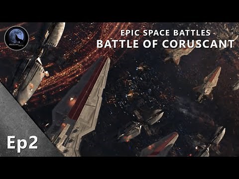 EPIC Space Battles | The Battle of Coruscant | Star Wars Episode III