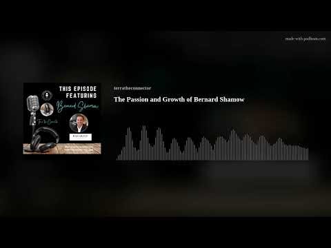 The Passion and Growth of Bernard Shamow