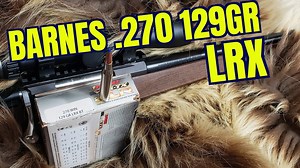 .270 Barnes LRX 129gr Tikka T3X Forest Review - The Reloaders Network