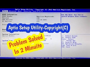Aptio Setup Utility-Copyright (C) 2011/2012/2019 American Megatrends Inc.Problem Solution
