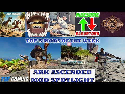 Top 5 Mods of the Week! | ASA Mod Spotlight Series | Hypers Extras, Elevators, loot, and more!