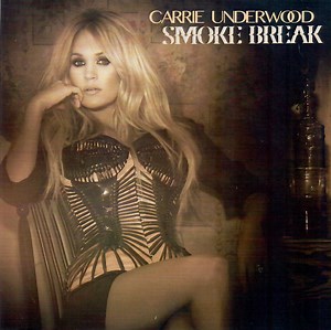 Carrie Underwood - Smoke Break