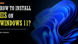 Windows 11 | Install IIS on Windows 11 Full Steps
