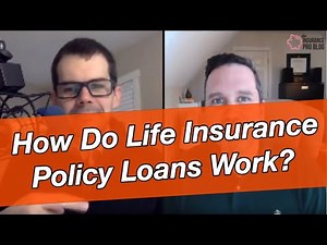 How Do Life Insurance Policy Loans Work?