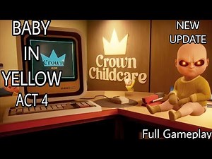 The Baby In Yellow - Act 4 - New Update - Full Gameplay (Android)