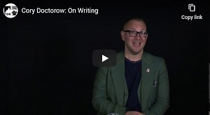 Cory Doctorow describes his writing process